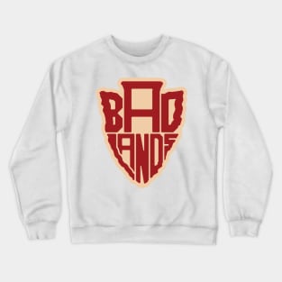 Badlands National Park name arrowhead Crewneck Sweatshirt